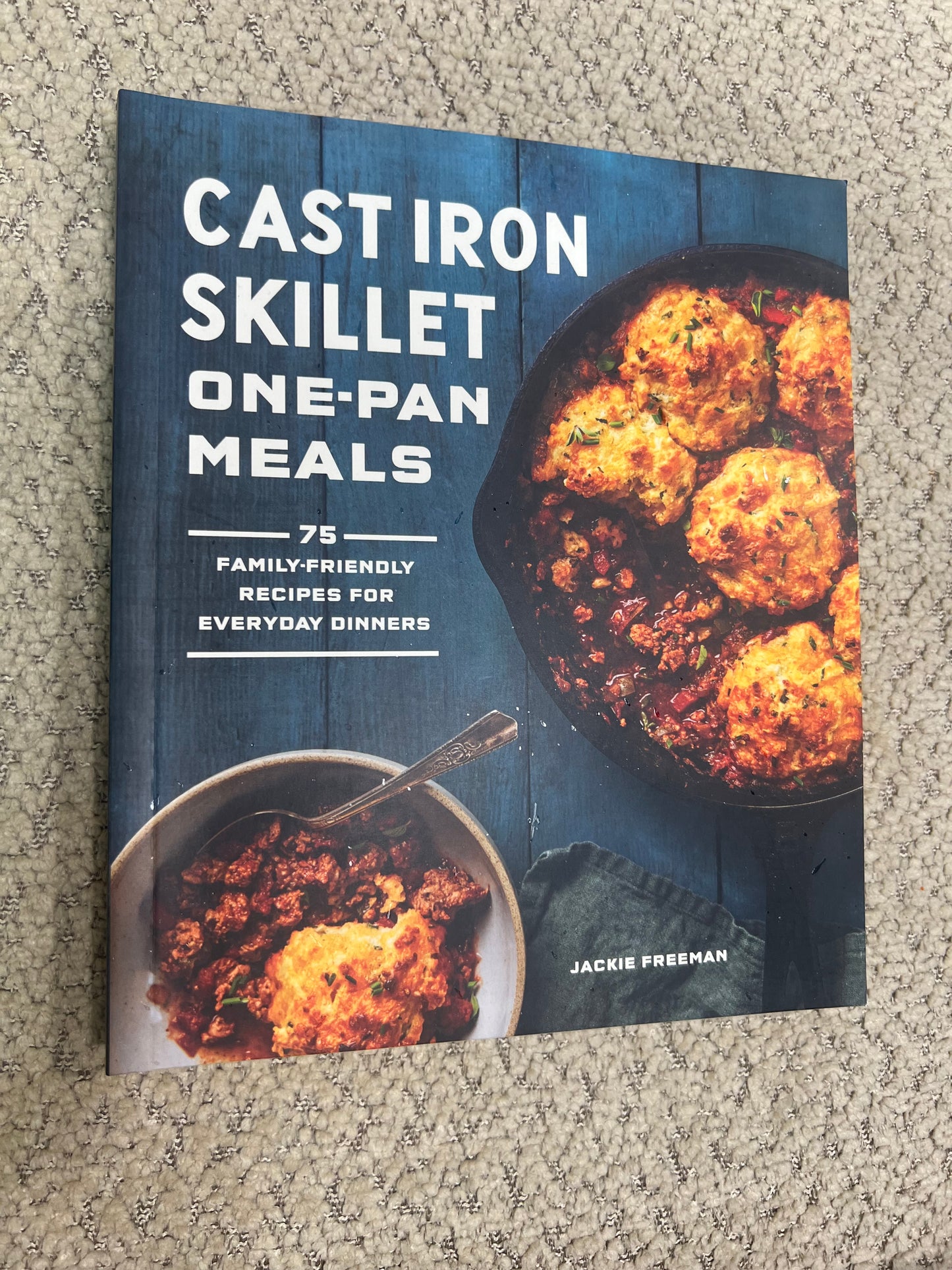 CAST IRON SKILLET ONE PAN MEALS - COOKBOOK