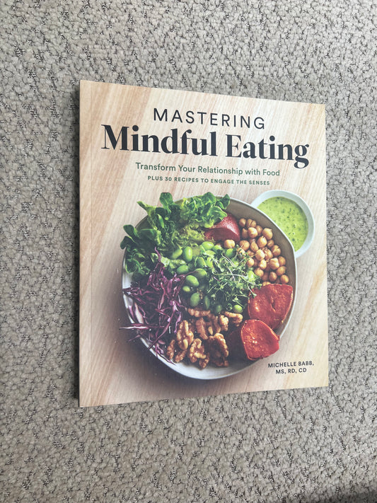 MASTERING MINDFUL EATING